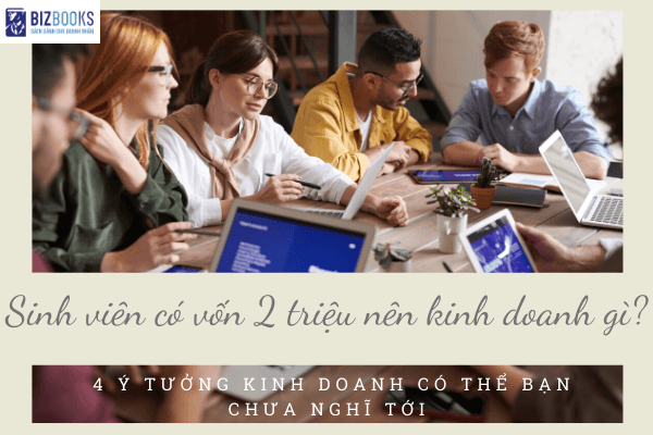 Sinh viên có vốn 2 triệu nên kinh doanh gì?