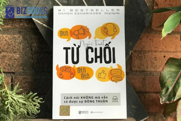 Cuốn sách “Nghệ thuật từ chối: Cách nói không mà vẫn nhận được sự đồng thuận"