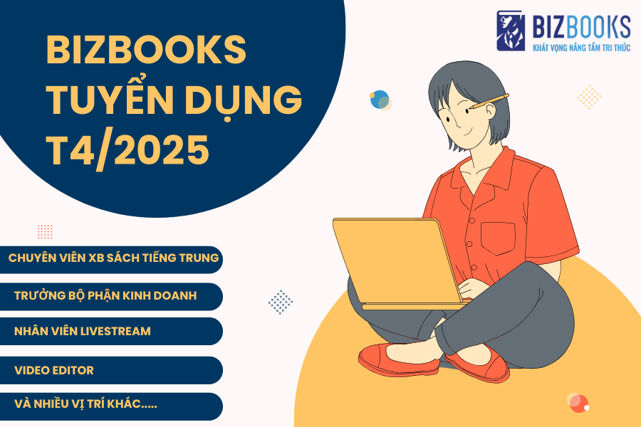 Bizbooks tuyển dụng tháng 04/2025: Livestream, TBP Kinh Doanh...