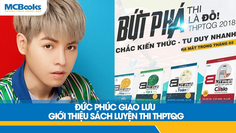 Ca sĩ Đức Phúc giới thiệu bộ sách “Bứt phá ôn thi THPT”