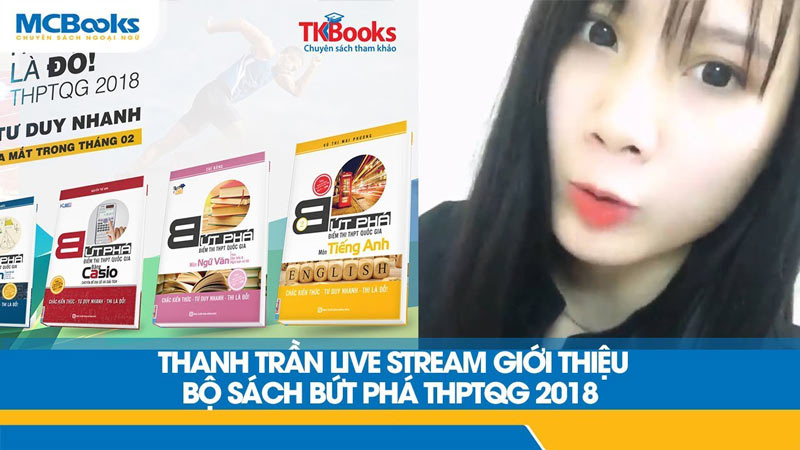 Thanh Trần nói gì bộ sách “Bứt phá ôn thi THPT" dành cho các sĩ tử mùa thi