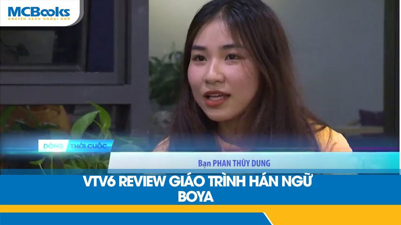 VTV6 giới thiệu về bộ sách “Giáo trình Hán ngữ Boya”