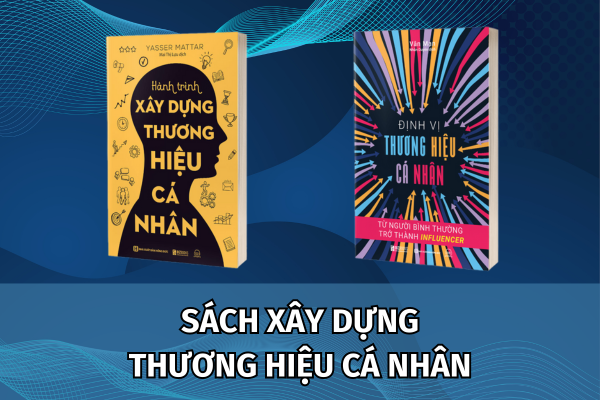 2 cuốn sách xây dựng thương hiệu cá nhân hay nhất năm 2024