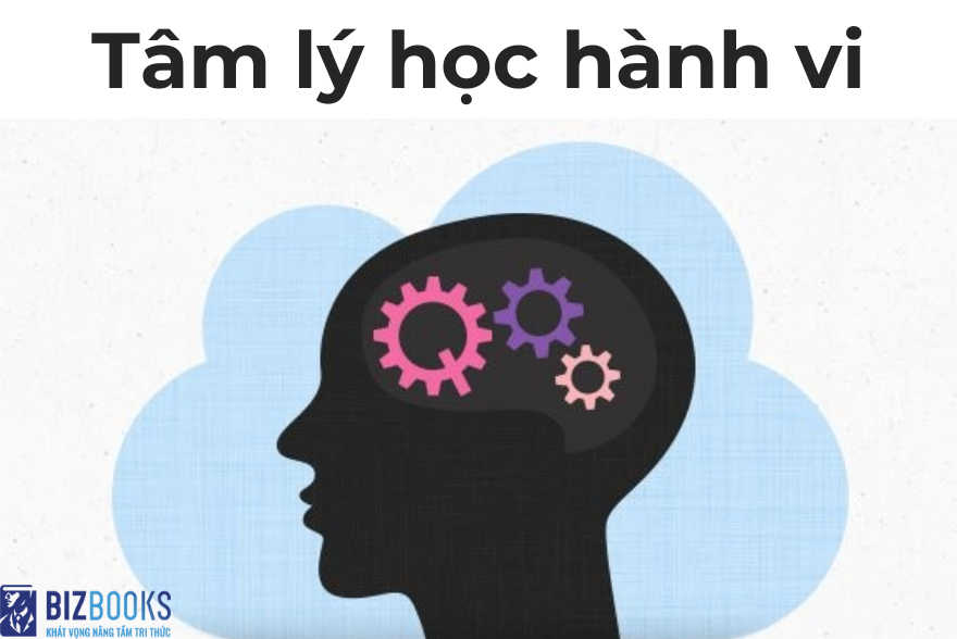 Khám Phá 3 Sự Thật Bất Ngờ về Tâm Lý Học Hành Vi mà Bạn Chưa Biết