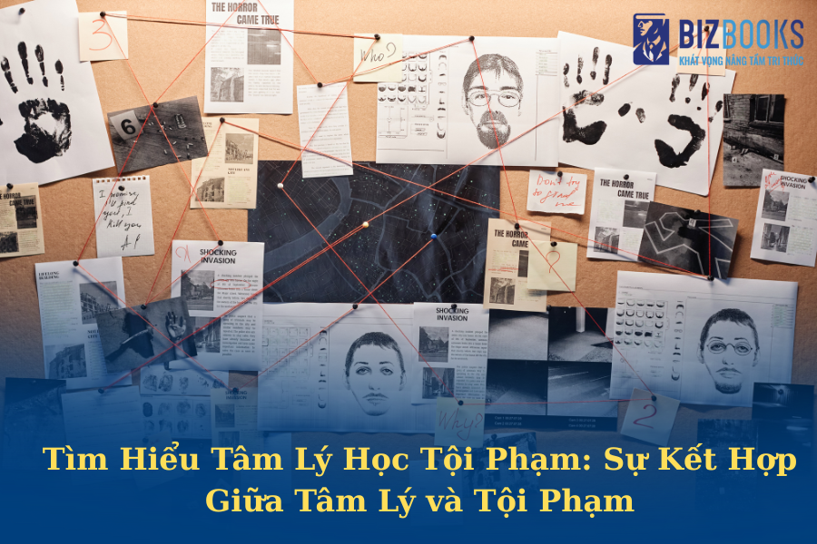 Tìm Hiểu Tâm Lý Học Tội Phạm: Sự Kết Hợp Giữa Tâm Lý và Tội Phạm