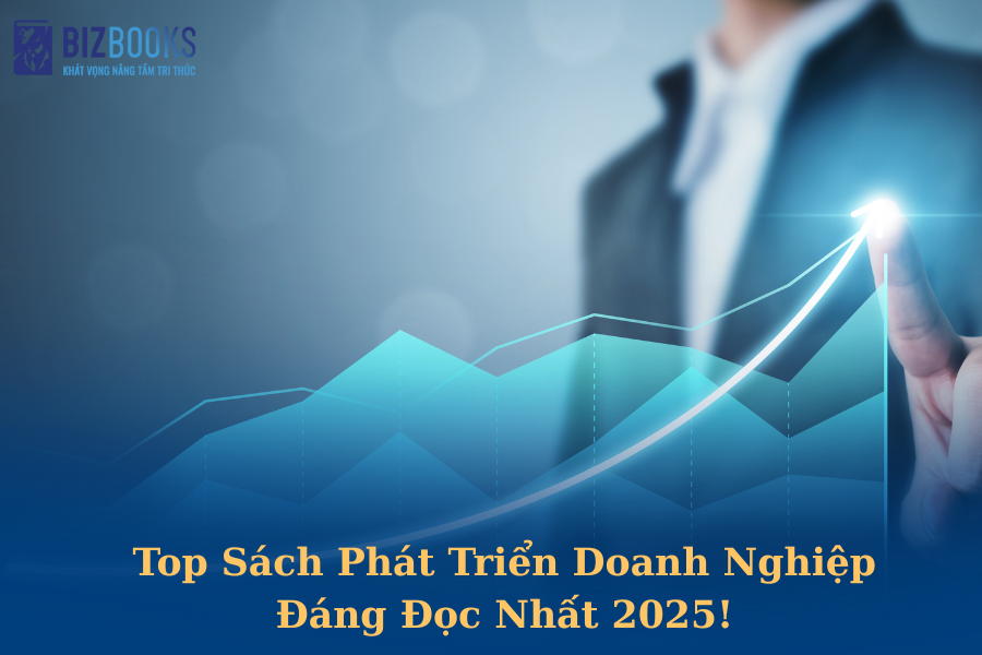 Top Sách Phát Triển Doanh Nghiệp Đáng Đọc Nhất 2025 - Combo Chiến Lược Cho Nhà Lãnh Đạo Việt!